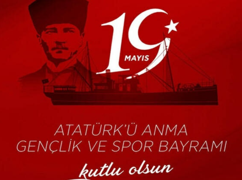 19 Mayıs ATATÜRK'Ü Anma Gençlik ve Spor Bayramı Kutlu Olsun..
